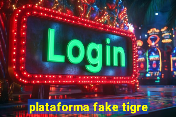 plataforma fake tigre